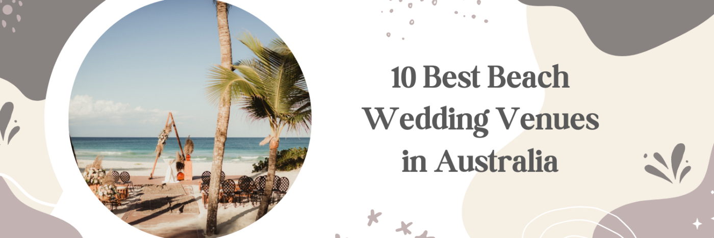 10 Best Beach Wedding Venues in Australia