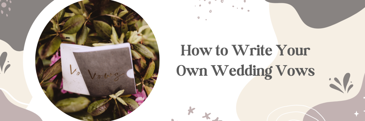 How to Write Your Own Wedding Vows