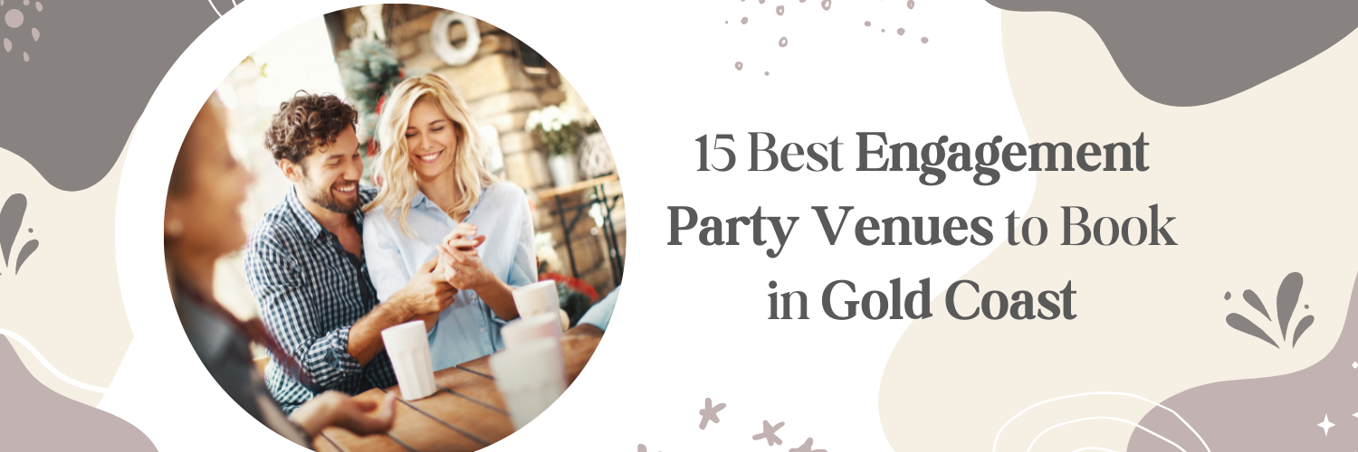 15 Best Engagement Party Venues to Book in Gold Coast