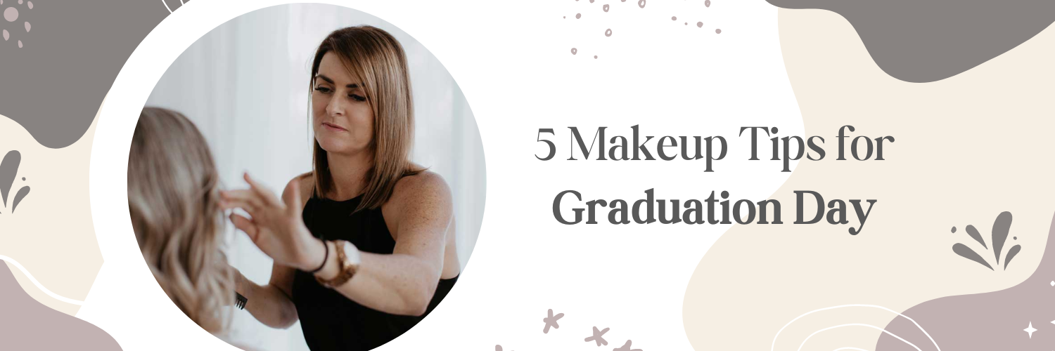 5 Makeup Tips for Graduation Day