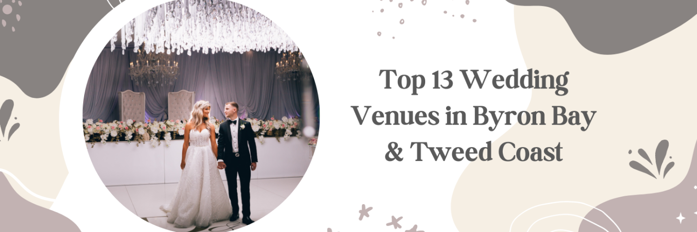 Top 13 Wedding Venues in Byron Bay & Tweed Coast