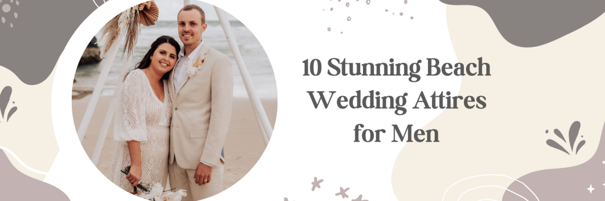 10 Stunning Beach Wedding Attires for Men