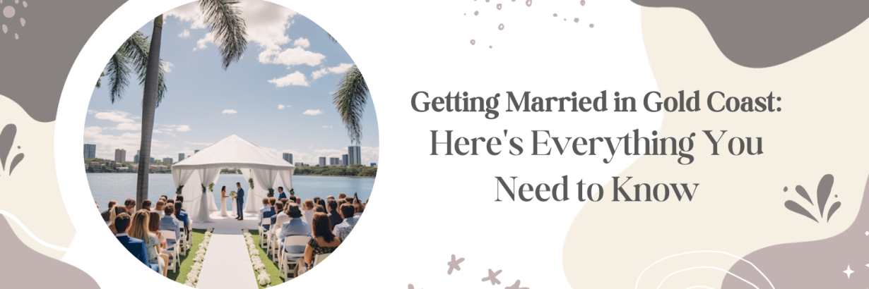 Getting Married in Gold Coast: Here's Everything You Need to Know