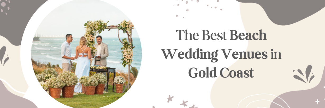 The Best Beach Wedding Venues in Gold Coast